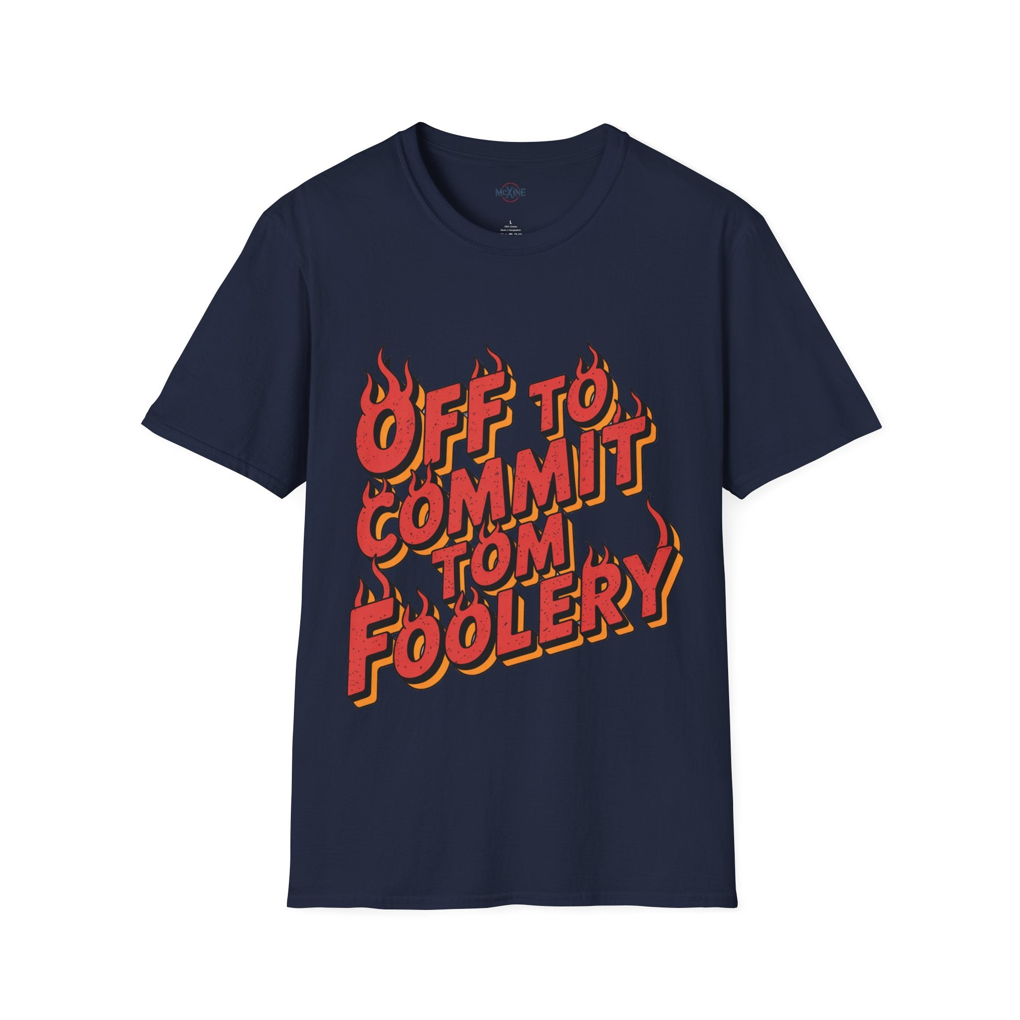 Off To Commit Tom Foolery T-Shirt