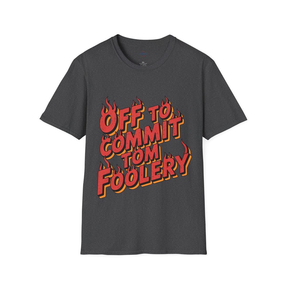 Off To Commit Tom Foolery T-Shirt