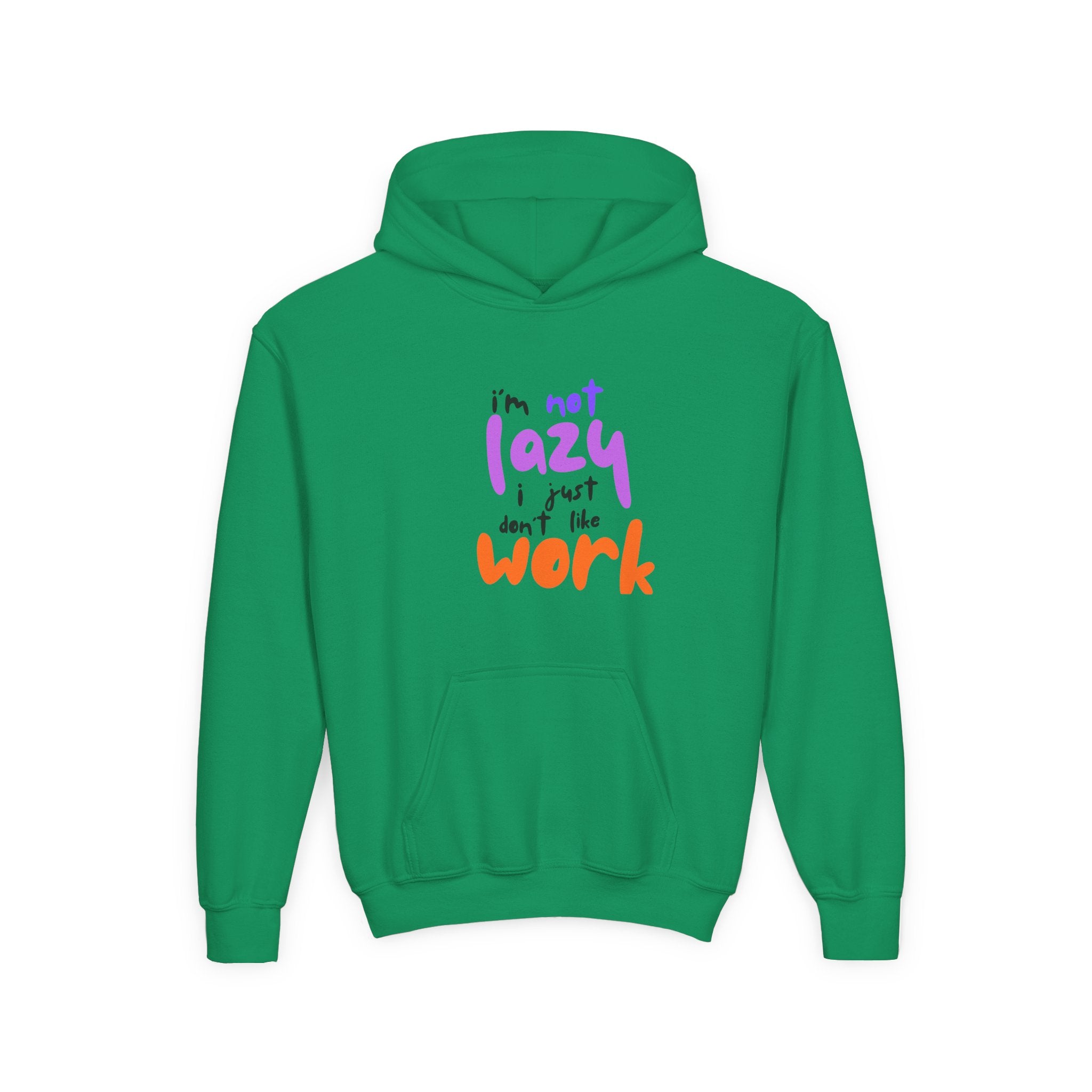 Funny Youth Hoodie: I'm Not Lazy, I Just Don't Like Work - Comfy Pullover for Teens, Relaxed Vibe, Gift for Students, Casual Wear, [...] Printify