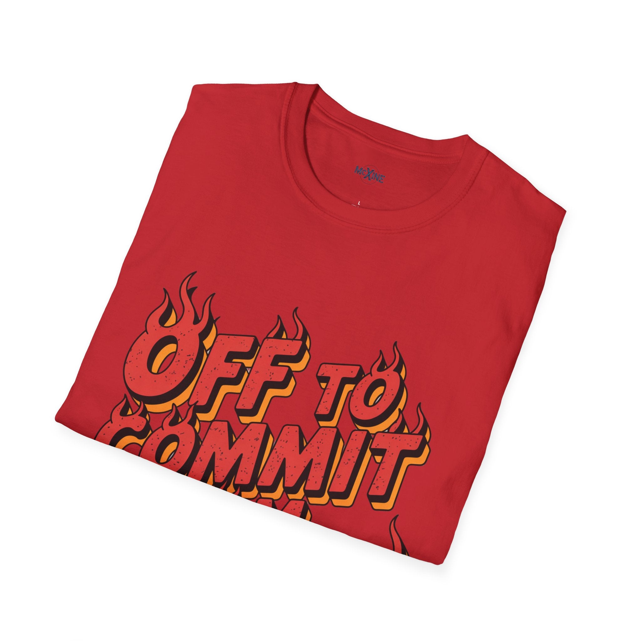 Off To Commit Tom Foolery T-Shirt