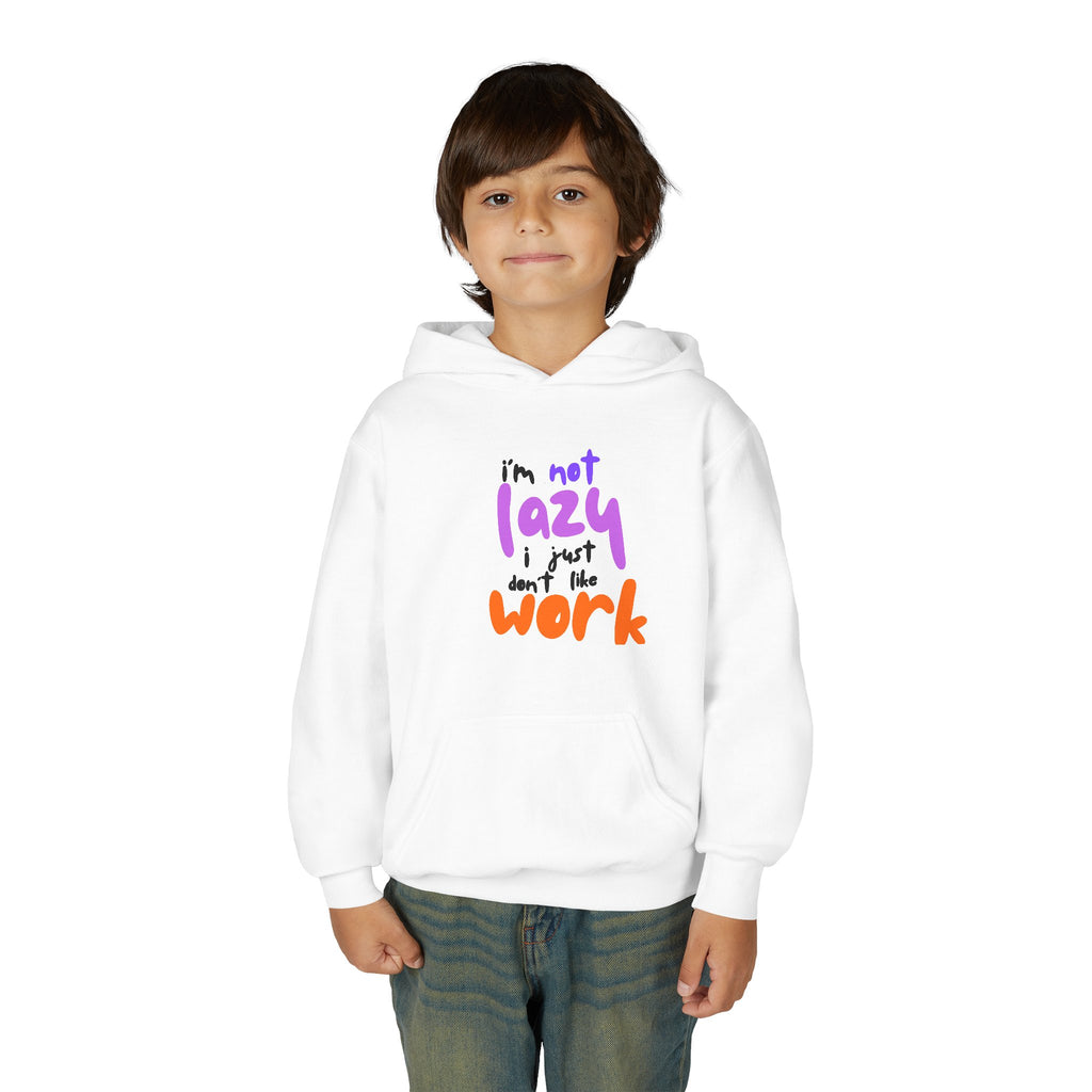 Funny Youth Hoodie: I'm Not Lazy, I Just Don't Like Work - Comfy Pullover for Teens, Relaxed Vibe, Gift for Students, Casual Wear, [...] Printify