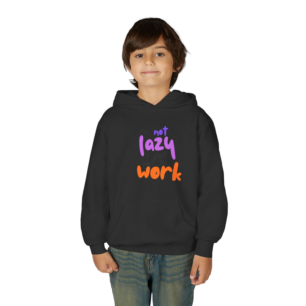 Funny Youth Hoodie: I'm Not Lazy, I Just Don't Like Work - Comfy Pullover for Teens, Relaxed Vibe, Gift for Students, Casual Wear, [...] Printify