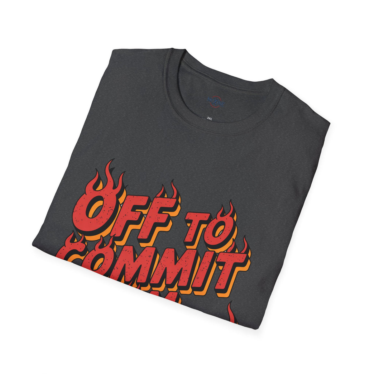 Off To Commit Tom Foolery T-Shirt