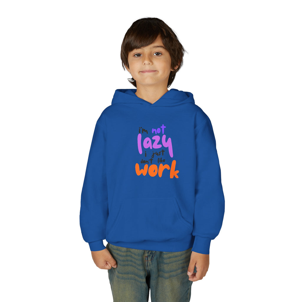 Funny Youth Hoodie: I'm Not Lazy, I Just Don't Like Work - Comfy Pullover for Teens, Relaxed Vibe, Gift for Students, Casual Wear, [...] Printify