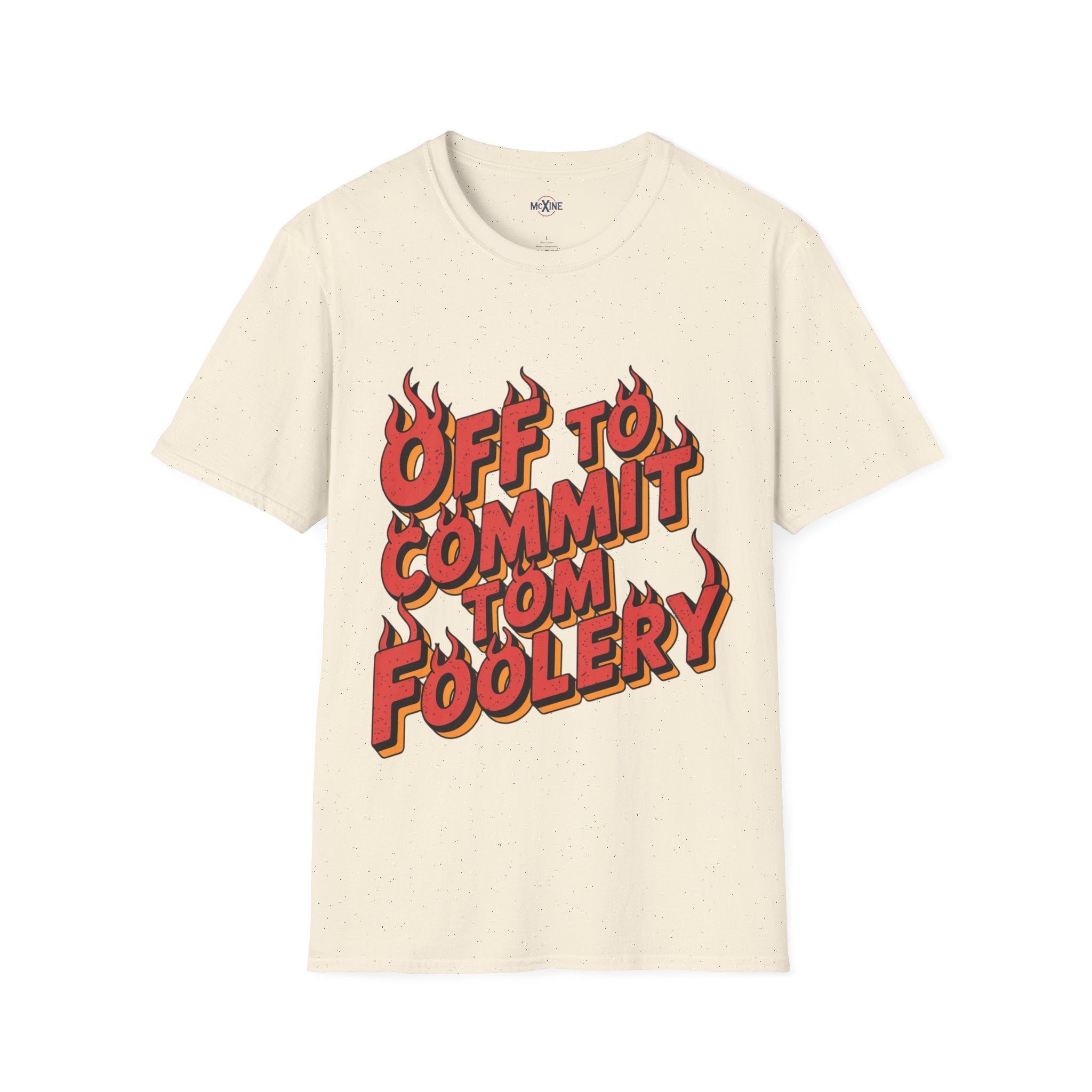Off To Commit Tom Foolery T-Shirt