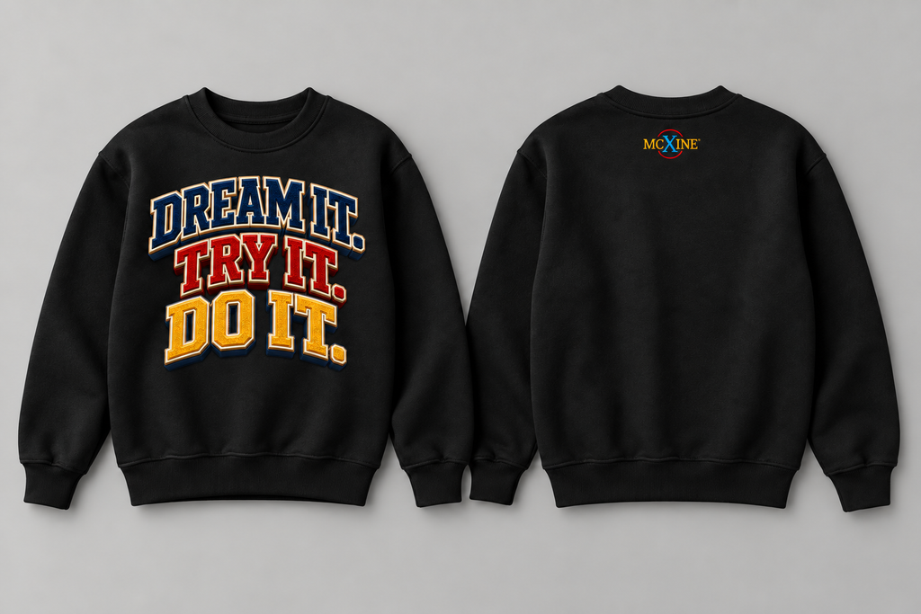 Dream It. Try It. Do It. – Kids Crew-Neck Sweatshirt | McXine Back to School