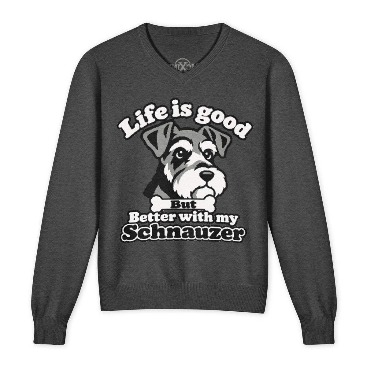 Life Is Good But Better With My Schnauzer knitted V-neck jumper in charcoal, front view