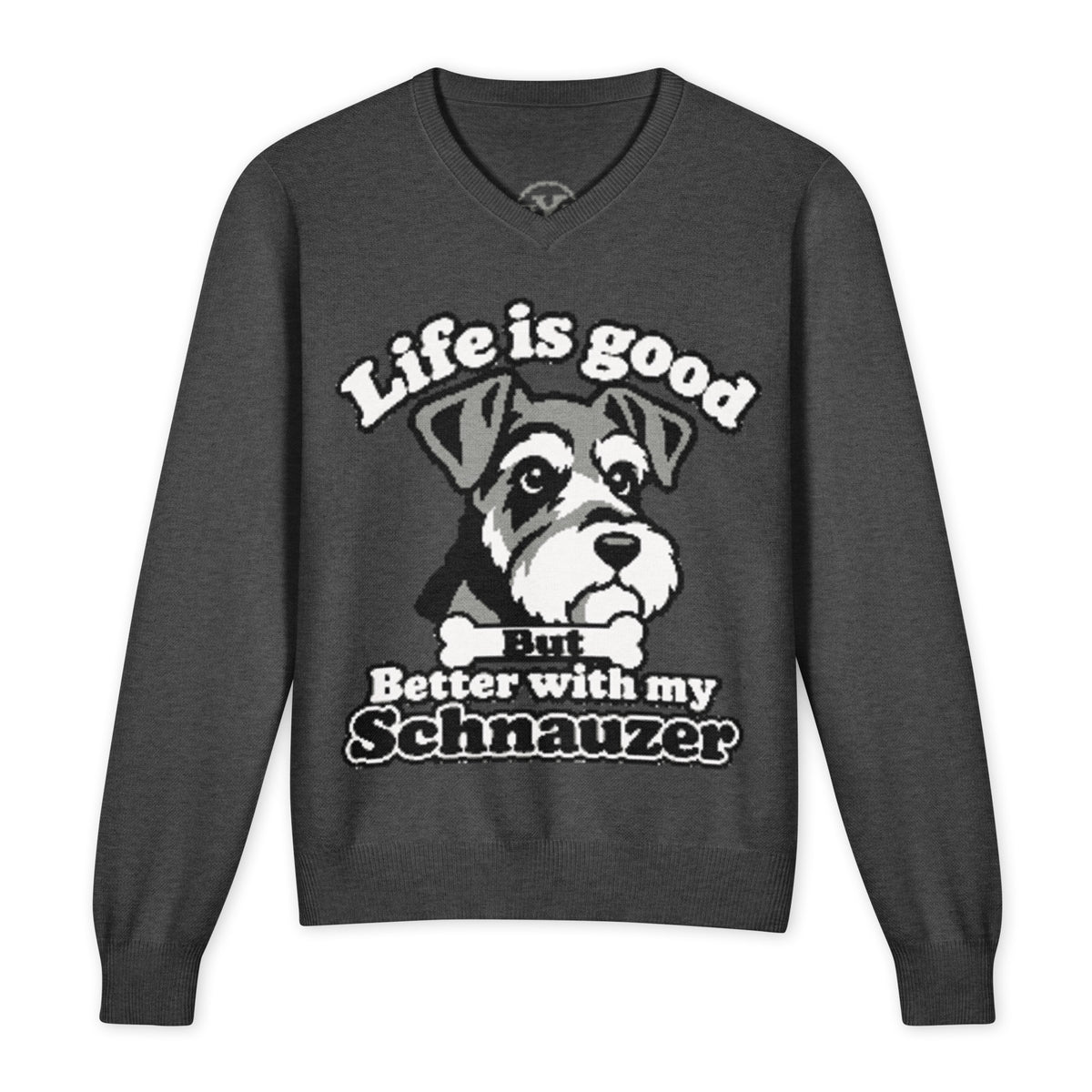 Life Is Good But Better With My Schnauzer knitted V-neck jumper in charcoal, front view