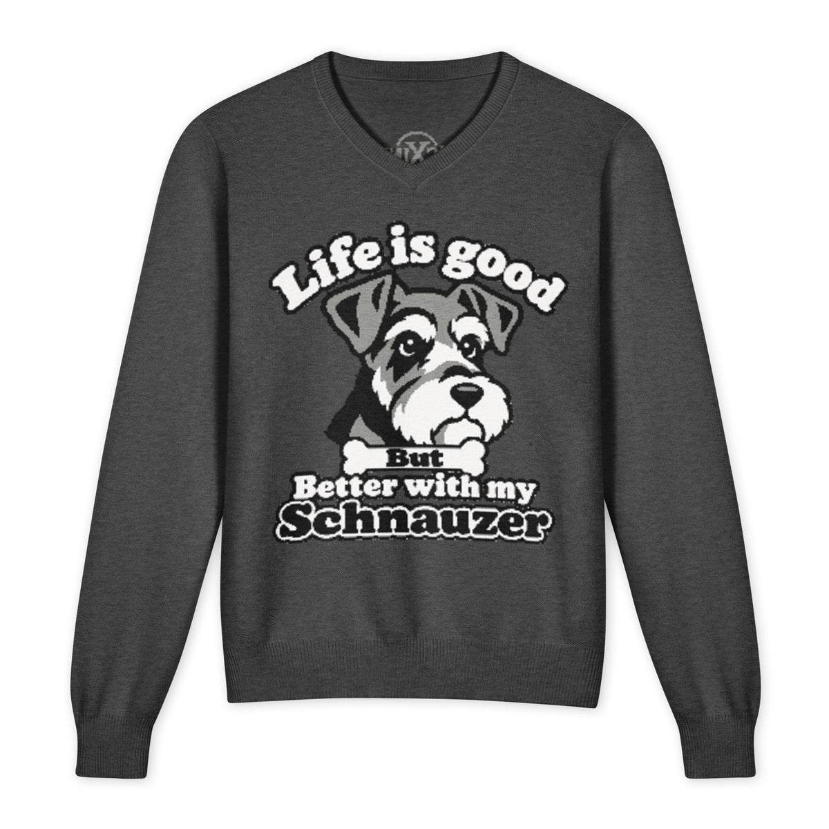 Life Is Good But Better With My Schnauzer knitted V-neck jumper in charcoal, front view