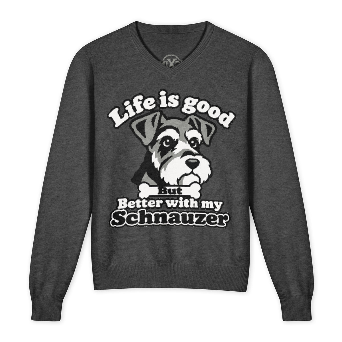 Life Is Good But Better With My Schnauzer knitted V-neck jumper in charcoal, front view