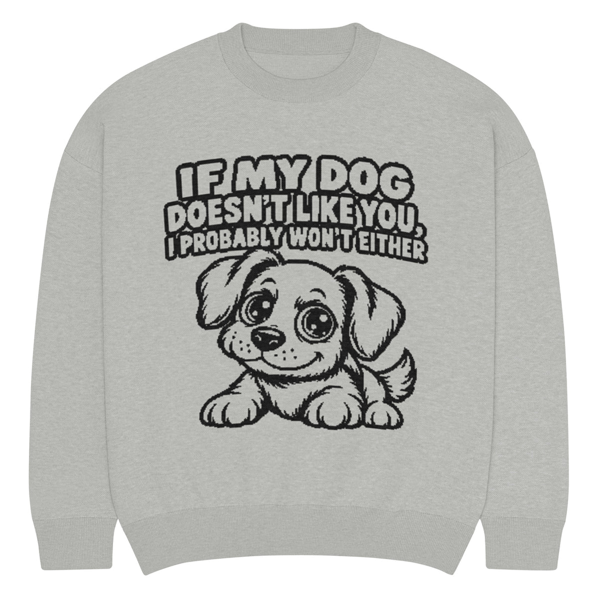 If My Dog Doesn't Like You knitted jumper in light grey, front view